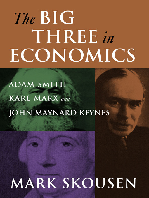 Title details for The Big Three in Economics by Mark Skousen - Available
